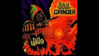 Soul Grinder - Filth Encrusted (Full Album, 2023)