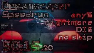 Dreamscaper Speedrun FWR: 50:15.20 (any% nightmare DI8 no skip)
