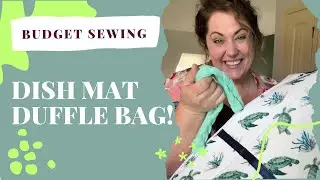 Dish drying mat… duffle bag?? 