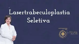 Lasertrabeculoplastia Seletiva