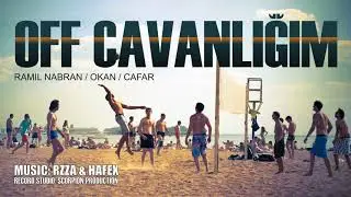 Ramil Nabran & Okan ON - Off Cavanlığım