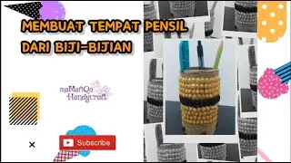 Membuat Tempat Pensil Dari Botol Bekas Dihiasi Biji-Bijian