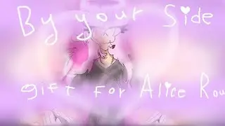 By your side 🎀/Animation/@elilikeacupcake чит опис