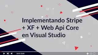 Implementando Stripe + Xamarin + Web Api Core en visual studio con C#