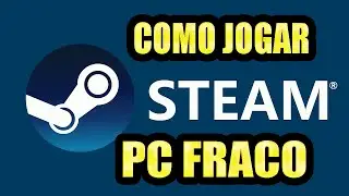 STEAM  PC FRACO AUMENTAR FPS