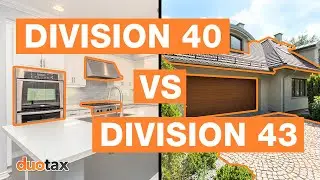 Division 40 vs Division 43: Property Tax Depreciation Explained