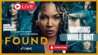 FOUND S2 E1 Missing While Bait LIVE Discussion