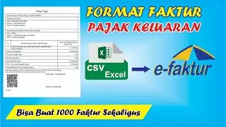 Cara buat format CSV Pajak Keluaran e-faktur, fakturnya langsung jadi
