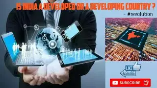 Is India a Developed or a Developing Country? 