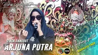 NEW ARJUNA PUTRA - Wedang Putih | Margaluyu Timur 21 Des 2024