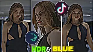 New HDR Blue Effect Video Editing on Alight Motion New Trending Effect in AlightMotion