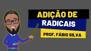 RADICAIS|ADIÇÃO