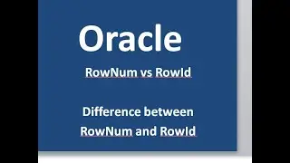Oracle ROWNUM and ROWID difference