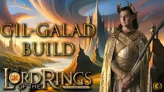 Gil-Galad in the Spotlight (Builds) | Guide LOTR Rise to War 2023
