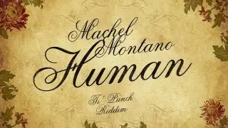 Human (Official Audio) - Machel Montano | Soca 2016