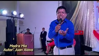 Madre Mia / Autor : Juan Álava / Angelito Quezada ..