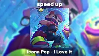 Icona Pop - I Love It [speed up]