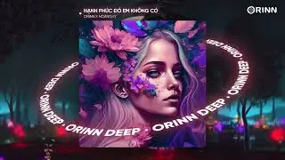 HẠNH PHÚC ĐÓ EM KHÔNG CÓ (ORINN x GUANG REMIX) - HOÀNG LY | NHẠC REMIX DEEP HOUSE 2023