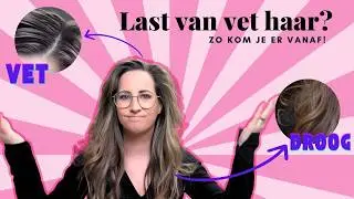 Last van vet haar? Zo kom je er voorgoed vanaf! By Linn