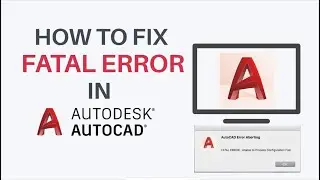 Fix Autocad Fatal Error Solution Part-1