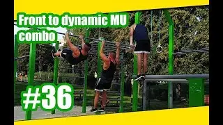 Tutorial #36 Front lever to dynamic Muscle up / street workout freestyle combo