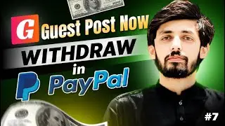 How to Get Withdraw From Guest Post Now || Fakhar Nazir