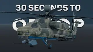 30-ти секундный обзор Ми-28НМ в War Thunder