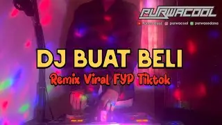 DJ Buat Beli Remix Slowbass Viral FYP Tiktok 2024