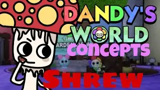 Dandy’s World Concepts: Shrew | heavily inspired by @That_OhioKid