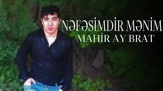 Mahir Ay Brat - Nefesimdir Menim