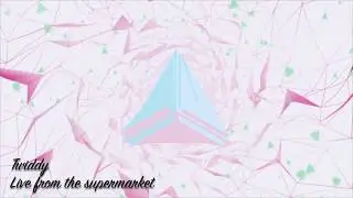 🍒🍒 Twiddy - Live from the supermarket