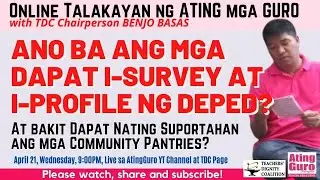 ANO BA ANG MGA  DAPAT I-SURVEY AT  I-PROFILE NG DEPED?