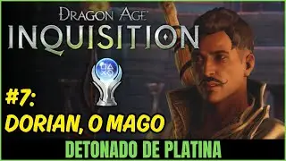 #7: Dorian, o Mago - Detonado de Platina de Dragon Age Inquisition