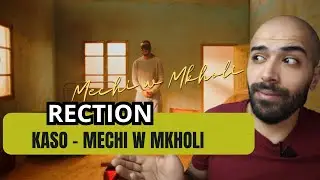 KASO - MECHI W MKHOLI  ( Official Reaction )