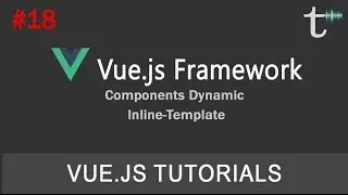 18 Vue js 2 Components Dynamic inline-template