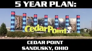 Cedar Point 5 Year Plan 2018 - 2022 Future Attractions