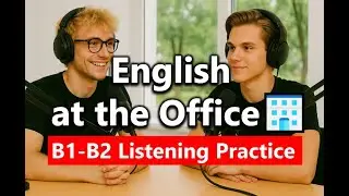 🧑‍💼 Office English: Natural Phrases for Meetings & Emails | B1–B2