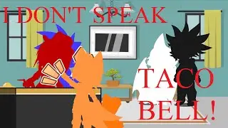 I don't speak Taco Bell!!!! (A STH skit).