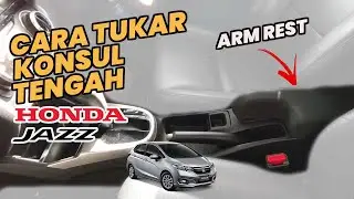 CARA BUKA DAN TUKAR KONSUL TENGAH HONDA JAZZ GK KEPADA  ORIGINAL KONSUL 
