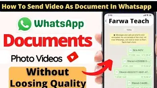 WhatsApp Document Me Photo Kaise Send Kare | How To Send Video As Document In Whatsapp | FARWA TEACH