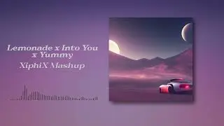 Yummy Lemonade Into You | XiphiX Mashup | Justin Bieber | Diljit Dosanjh | Tegi Pannu