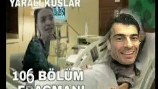 Yarali Kuşlar 105 Bolum Fragmani