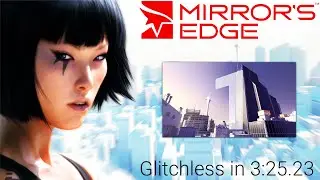 Mirror's Edge - Flight | Glitchless - 3:25.23 World Record