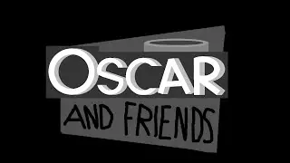 Oscar and Friends - Opening Intro
