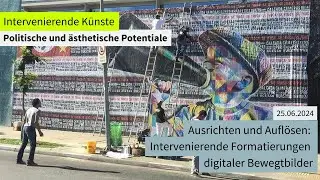 Vortrag | Ausrichten und Auflösen: Intervenierende Formatierungen digitaler Bewegtbilder 25.06.2024
