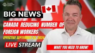 Canada Closes Doors on Foreign Workers: What You Need to Know