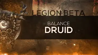 FinalBossTV - WoW LEGION Beta | Balance Druid [1st Pass]
