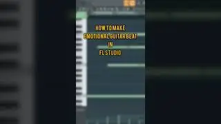 How to make emotional guitar beat in Fl studio 