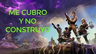 ME CUBRO Y NO CONSTRUYO FORTNITE