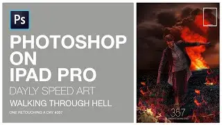PHOTOSHOP 2020 IPAD MAKE THE HELL | Walking through hell |One retouching a day#357